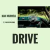 Max Hurrell - Drive (feat. Caleb Williams) - Single